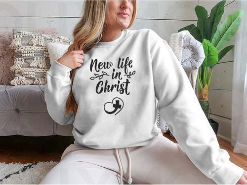 New Life In Christ Inspirational Design for Sweatshirt