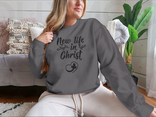 New Life In Christ Inspirational Design for Sweatshirt