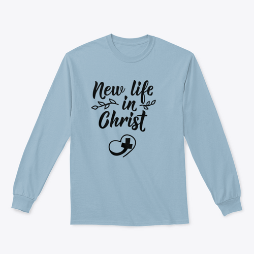 New Life In Christ Inspirational Design for Sweatshirt