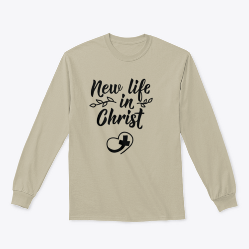 New Life In Christ Inspirational Design for Sweatshirt