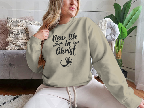 New Life In Christ Inspirational Design for Sweatshirt