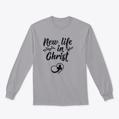 New Life In Christ Inspirational Design for Sweatshirt